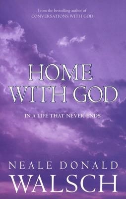 HOME WITH GOD | 9780340894972 | DONALD WALSCH NEALE