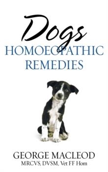 DOGS HOMOEOPATHIC REMEDIES | 9781844131969 | GEORGE MACLEOD