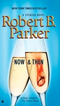 NOW AND THEN | 9780425224144 | ROBERT B PARKER