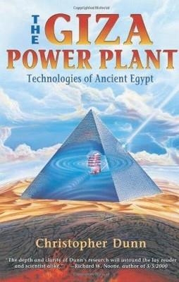 GIZA POWER PLANT:TECHNOLOGIES OF ANCIENT EGYPT,THE | 9781879181502 | CHRISTOPHER DUNN