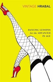 DANCING LESSONS FOR THE ADVANCED IN AGE | 9780099540625 | BOHUMIL HRABAL