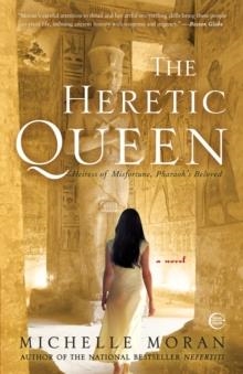 THE HERETIC QUEEN | 9780307381767 | MICHELLE MORAN