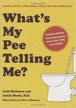 WHAT'S MY PEE TELLING ME | 9780811868778 | JOSH RICHMAN