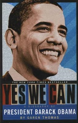 YES WE CAN PRESIDENT BARACK OBAMA | 9780312586393 | GAREN THOMAS