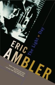 LIGHT OF DAY, THE | 9780375726798 | ERIC AMBLER