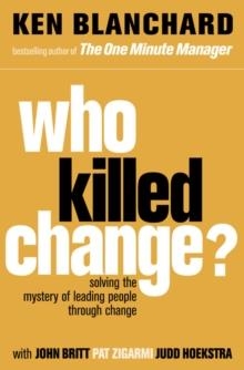 WHO KILLED CHANGE | 9780007317493 | KEN BLANCHARD