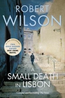 SMALL DEATH IN LISBON 10TH ANNIV | 9780007322152 | ROBERT WILSON