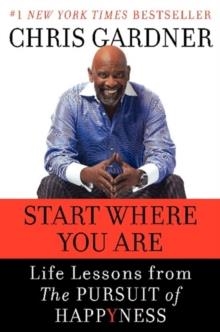 START WHERE YOU ARE | 9780061537110 | CHRIS GARDNER