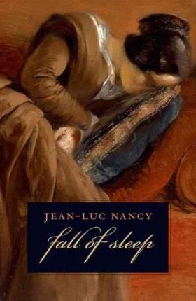 FALL OF SLEEP, THE | 9780823231188 | JEAN-LUC NANCY