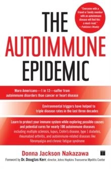 AUTOIMMUNE EPIDEMIC, THE | 9780743277761 | DONNA JACKSON NAKAZAWA