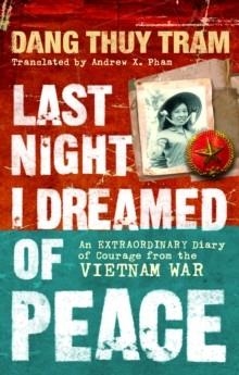 NIGHT I DREAMED OF PEACE | 9781846040764 | DANG THUY TRAM