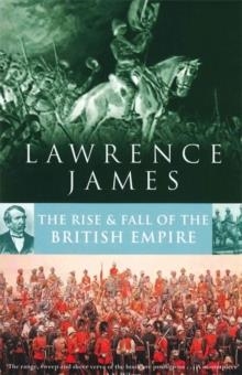 RISE AND FALL OF THE BRITISH EMPIRE | 9780349106670 | LAWRENCE JAMES