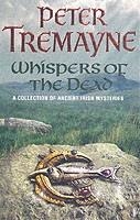 WHISPERS OF THE DEAD | 9780755302307 | PETER TREMAYNE