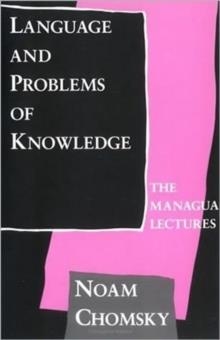 LANGUAGE AND PROBLEMS OF KNOWLEDGE | 9780262530705 | NOAM CHOMSKY