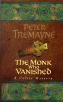 MONK WHO VANISHED | 9780747257813 | PETER TREMAYNE