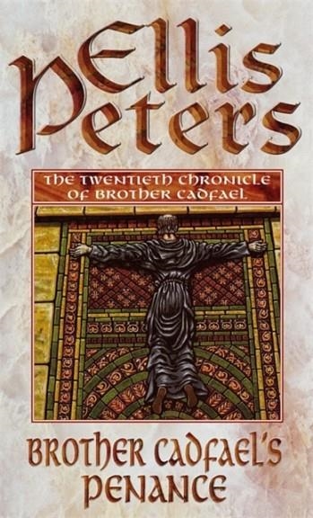 BROTHER CADFAEL'S PENANCE | 9780751513707 | PETERS E