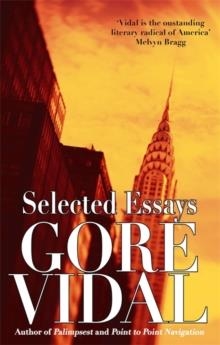 SELECTED ESSAYS | 9780349120454 | GORE VIDAL