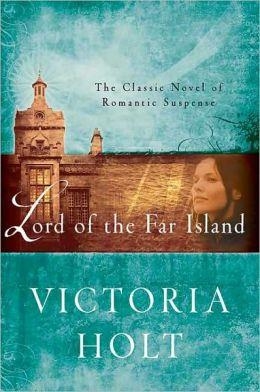 LORD OF THE FAR ISLAND | 9780312384173 | VICTORIA HOLT