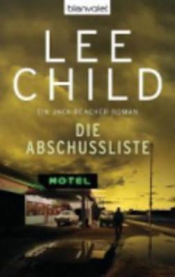 ABSCHUSSLISTE, DIE | 9783442368402 | LEE CHILD