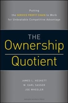 OWNERSHIP QUOTIENT:PUTTING THE SERVICE PROFIT | 9781422110232 | JAMES HESKETT