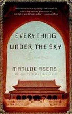 EVERYTHING UNDER THE SKY | 9780061458408 | MATILDE ASENSI