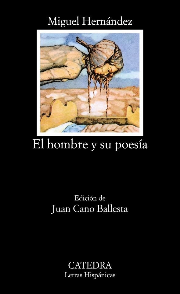 EL HOMBRE Y SU POESIA | 9788437600017 | MIGUEL HERNÁNDEZ