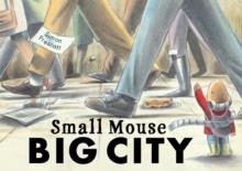 SMALL MOUSE BIG CITY | 9781845067601 | SIMON PRESCOTT