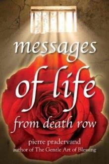 MESSAGES OF LIFE FROM DEATH ROW | 9780954932657 | PIERRE PRADERVAND