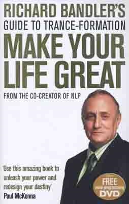 MAKE YOUR LIFE GREAT | 9780007301980 | RICHARD BANDLER