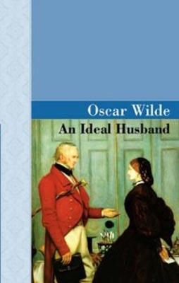 AN IDEAL HUSBAND | 9781605121987 | OSCAR WILDE