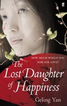 LOST DAUGHTER OF HAPPINESS, THE | 9780571253562 | GELING YAN