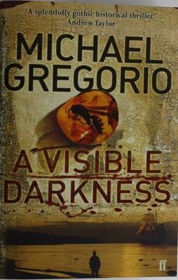 A VISIBLE DARKNESS | 9780571237890 | MICHAEL GREGORIO