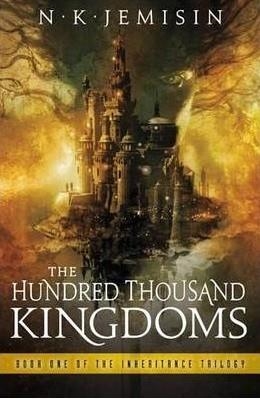 HUNDRED-THOUSAND KINGDOMS, THE | 9781841498171 | N. K. JEMISIN