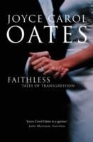 FAITHLESS | 9781841156477 | JOYCE CAROL OATES