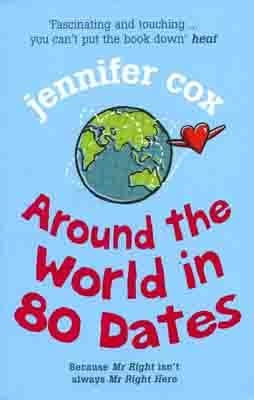 AROUND THE WORLD IN 80 DATES | 9780099460282 | JENNIFER COX