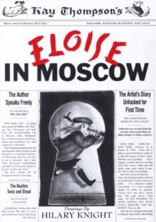 KAY THOMPSON'S ELOISE IN MOSCOW | 9780689832116 | KAY THOMPSON