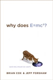 WHY DOES E=MC2? | 9780306819117 | BRIAN COX