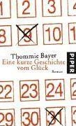 EINE KURZE GESCHICHTE VOM GLéCK | 9783492049207 | THOMMIE BAYER