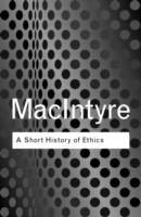 A SHORT HISTORY OF ETHICS | 9780415287494 | ALASDAIR MACINTYRE