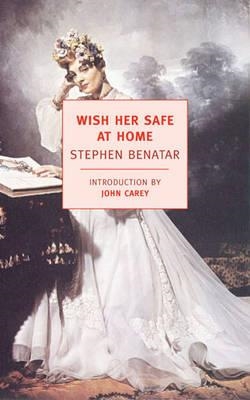 WISH HER SAFE AT HOME | 9781590173350 | STEPHEN BENATAR