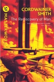 THE REDISCOVERY OF MAN | 9780575094246 | CORDWAINER SMITH
