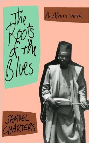 ROOTS OF BLUES, THE | 9780306804458 | SAMUEL B CHARTERS