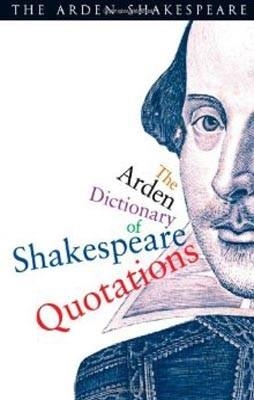 ARDEN DICTIONARY OF SHAKESPEARE QUOTATIONS | 9781408125076 | JANE ARMSTRONG