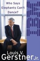 WHO SAYS ELEPHANTS CANT DANCE | 9780007170876 | LOUIS GERSTNER