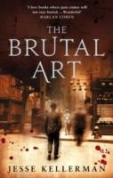 BRUTAL ART, THE | 9780751540284 | JESSE KELLERMAN