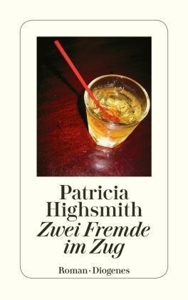 ZWEI FREMDE IM ZUG | 9783257234015 | PATRICIA HIGHSMITH