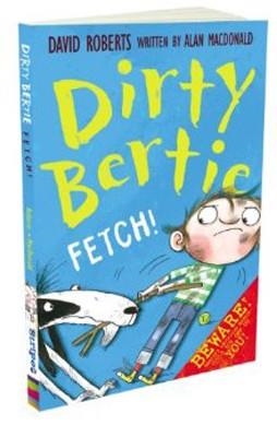 DIRTY BERTIE: FETCH! | 9781847151247