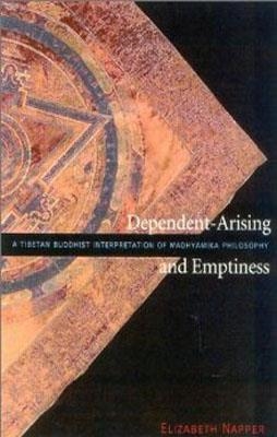 DEPENDENT ARISING AND EMPTINESS:A TIBETAN BUDDHIST | 9780861713646 | ELIZABETH NAPPER