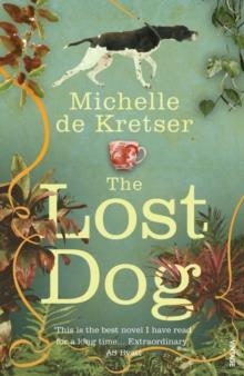 LOST DOG, THE | 9780099516958 | MICHELLE DE KRETSER