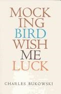 MOCKINGBIRD WISH ME LUCK | 9780876851388 | CHARLES BUKOWSKI